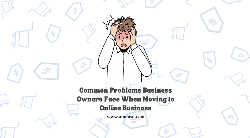 You are currently viewing The Real Challenges Business Owners Face When Moving Online (And What You Should Know)