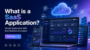 Read more about the article What is a SaaS Application? Simple Explanation With Real Examples